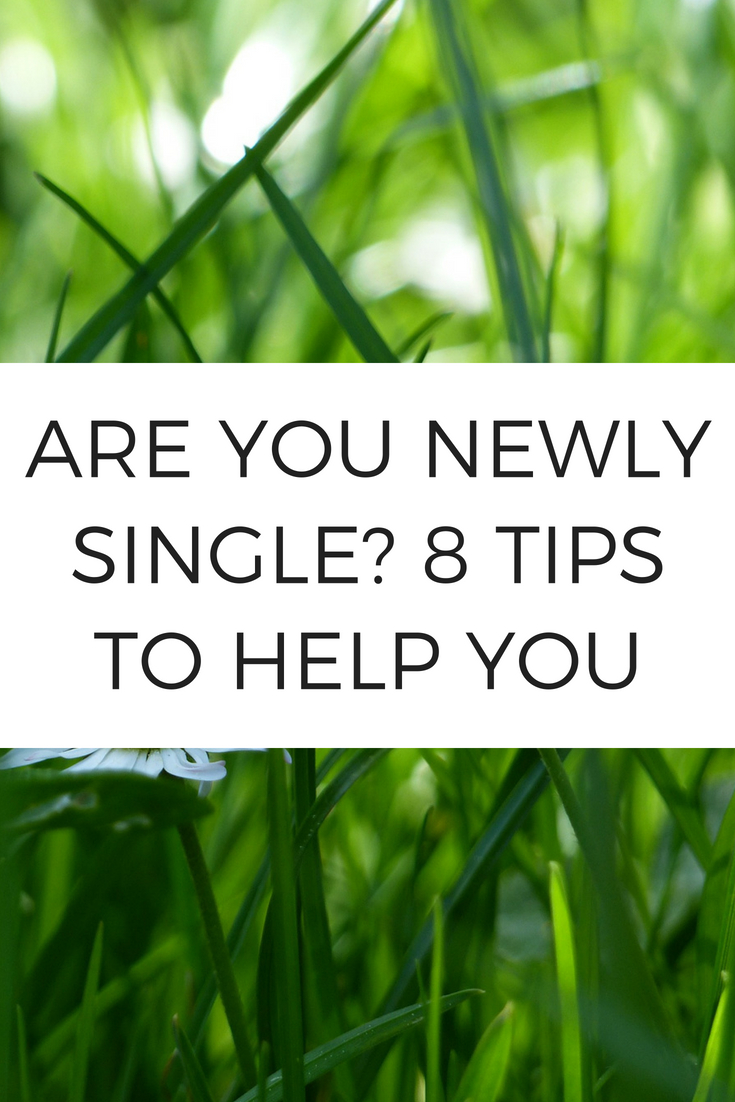 Are You Newly Single 8 Tips to help you 1