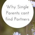 Why Single Parents cant find Partners