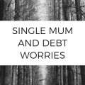 Single Mum and Debt Worries