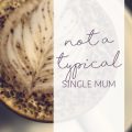 not a typical single mum 2