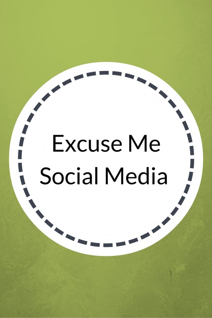 excuse me social media