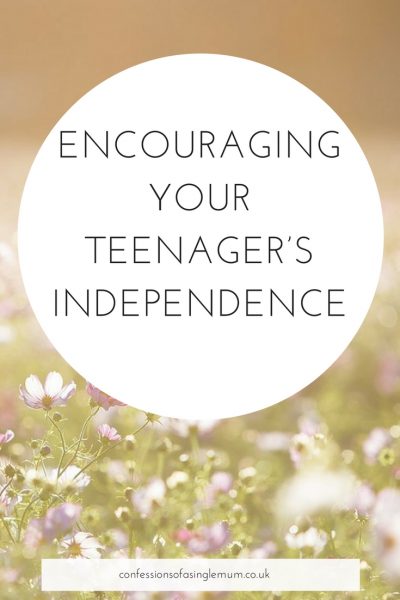 ENCOURAGING YOUR TEENAGER’S INDEPENDENCE 1