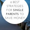 6 Best Strategies for Single Parents to Save Money 1