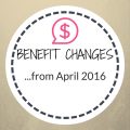 benefit chnages from april 2016