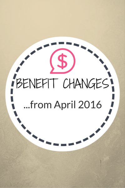 benefit chnages from april 2016