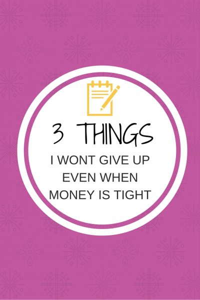 3 THINGS I WONT GIVE UP