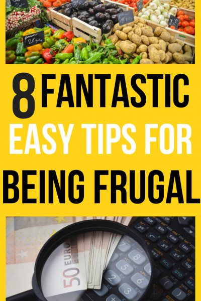 8 Fantastic Easy Tips for Being Frugal