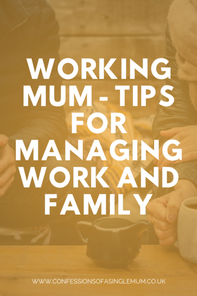 Working Mum Tips for Managing Work and Family 1