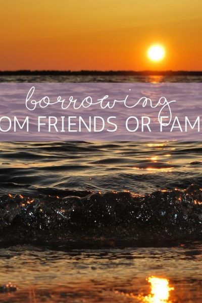 Borrowing from Friends or Family