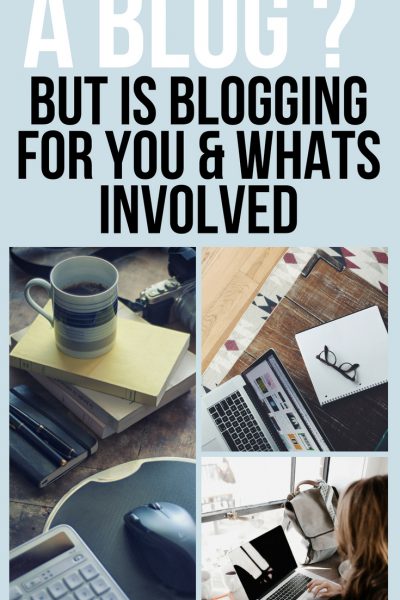 Want To Start A Blog But Is Blogging For You And What Is Involved