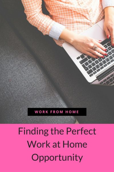 Finding the Perfect Work at Home Opportunity