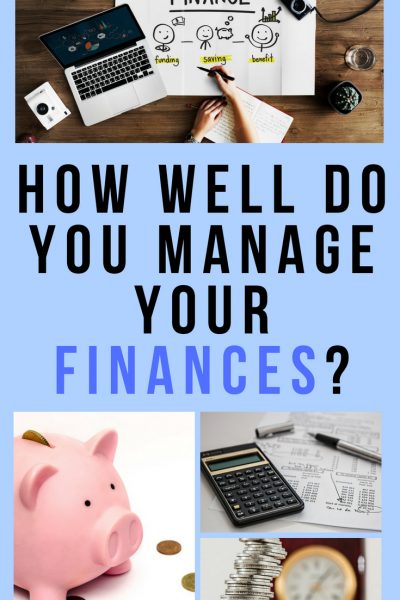 HOW WELL DO YOU MANAGE YOUR FINANCES 1