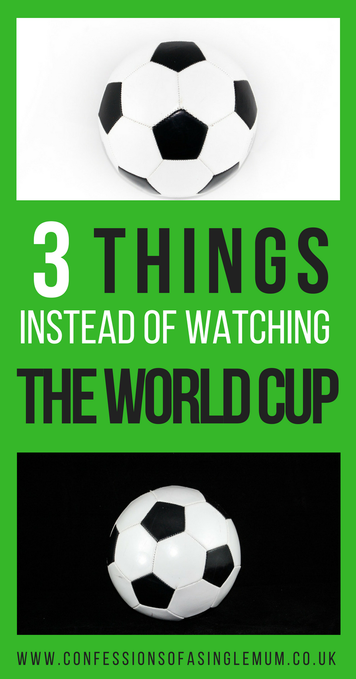 3 things to do instead of watching the world cup