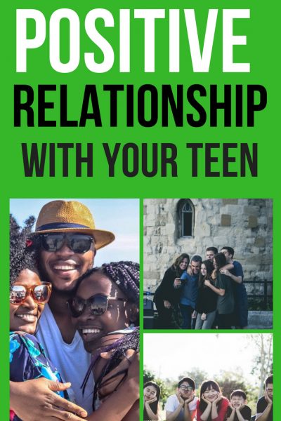 Building a Positive Relationship with Your Teen