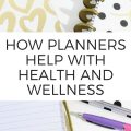 How Planners Help with Health and Wellness