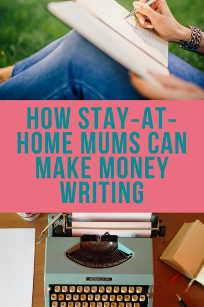 How Stay at home Mums Can Make Money Writing