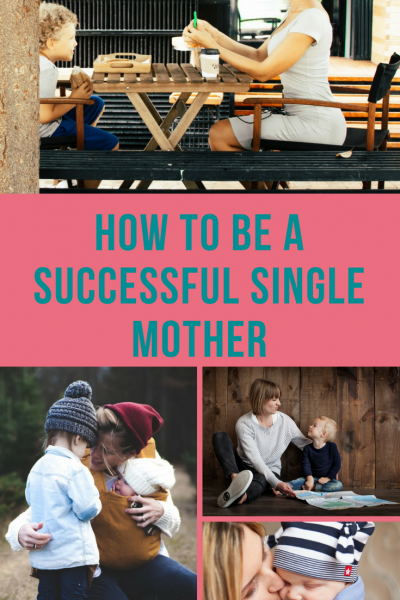 How To Be a Successful Single Mother