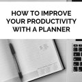 How to Improve Your Productivity with a Planner