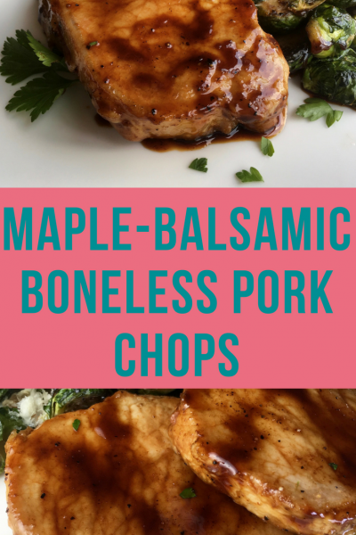 Maple Balsamic Boneless Pork Chops