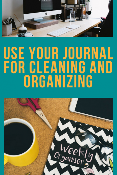 Use Your Journal for Cleaning and Organizing