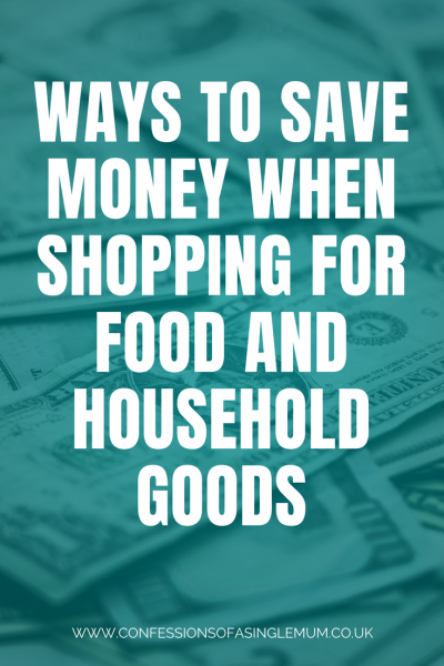 Ways to Save Money When Shopping for Food and Household Goods